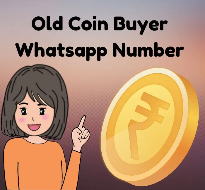 Old Coin Buyer WhatsApp Number